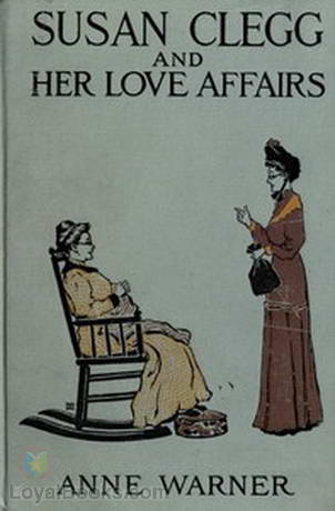 Susan Clegg and Her Love Affairs by Anne Warner