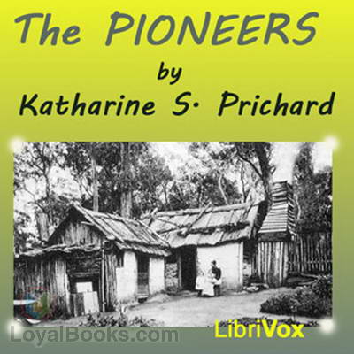 The Pioneers by Katharine S. Prichard