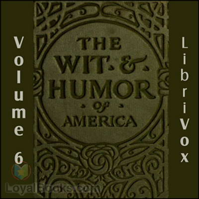 The Wit and Humor of America, Volume 6 by Marshall Pinckney Wilder