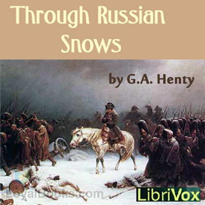 Through Russian Snows by George Alfred Henty