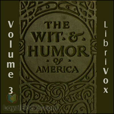 The Wit and Humor of America, Volume 3 by Marshall Pinckney Wilder