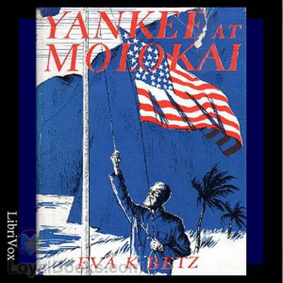 Yankee at Molokai by Eva K. Betz