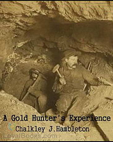 A Gold Hunter's Experience by Chalkley J. Hambleton