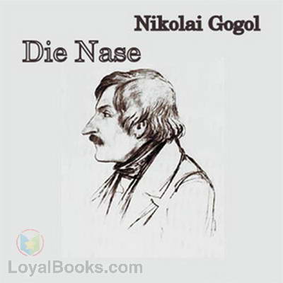 Die Nase by Nikolai Wasilievich Gogol