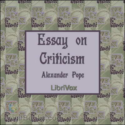 An Essay on Criticism by Alexander Pope