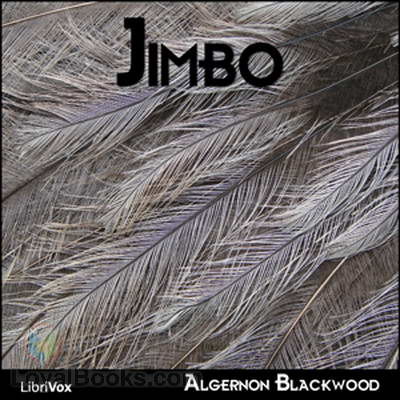 Jimbo by Algernon Blackwood