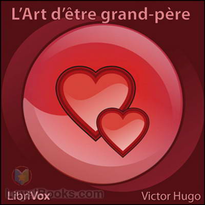 L'Art d'être grand-père by Victor Hugo