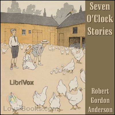 Seven O'Clock Stories by Robert Gordon Anderson