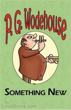 Something New by P. G. Wodehouse