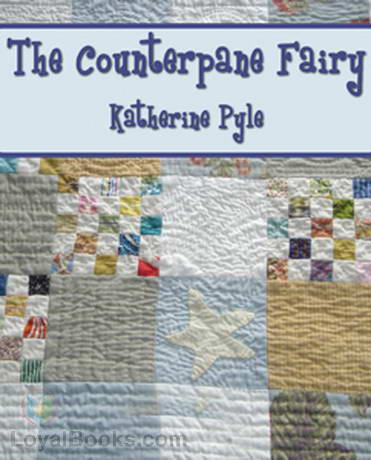 The Counterpane Fairy by Katherine Pyle