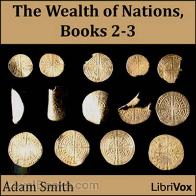 The Wealth of Nations, Books 2 and 3 by Adam Smith