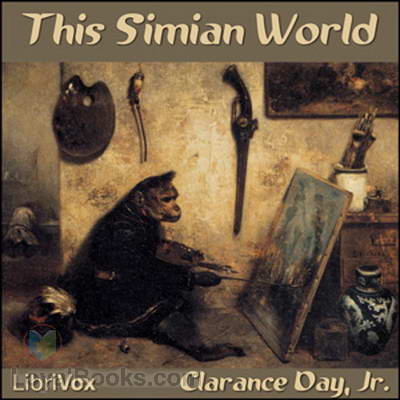 This Simian World by Clarence Day, Jr.