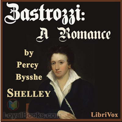 Zastrozzi, A Romance by Percy Bysshe Shelley