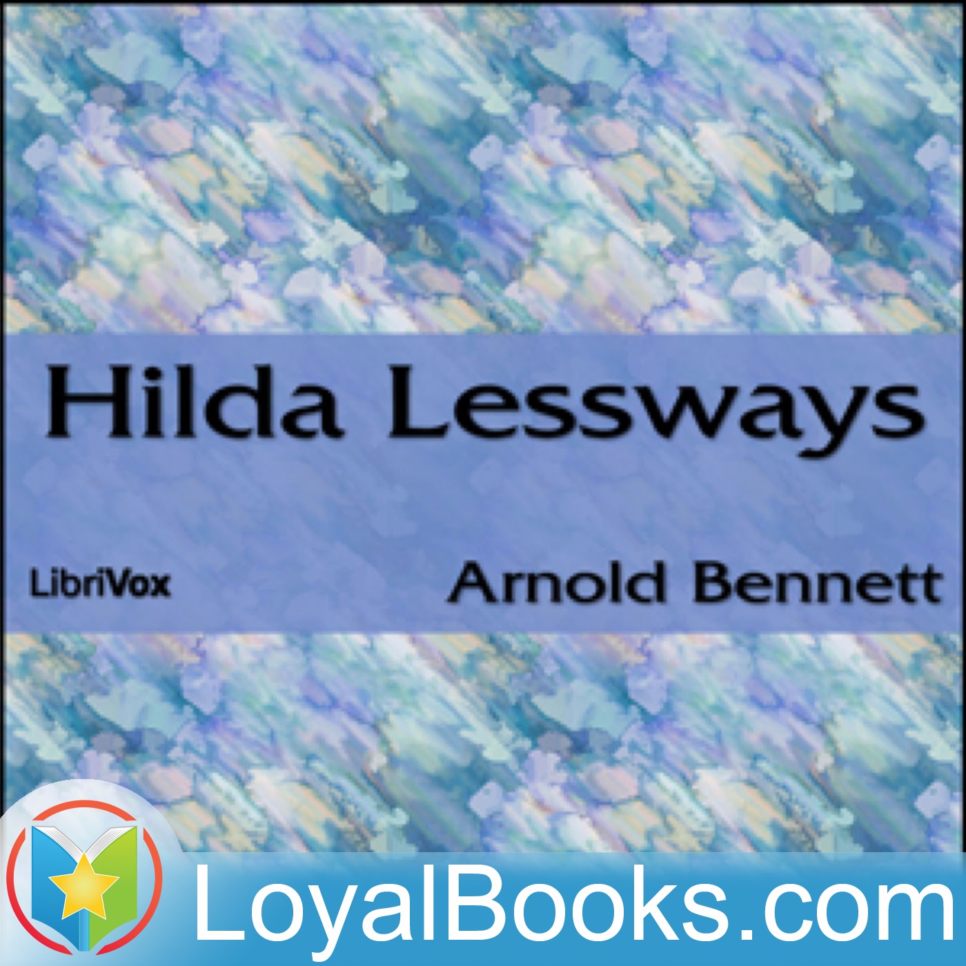 Hilda Lessways by Arnold Bennett