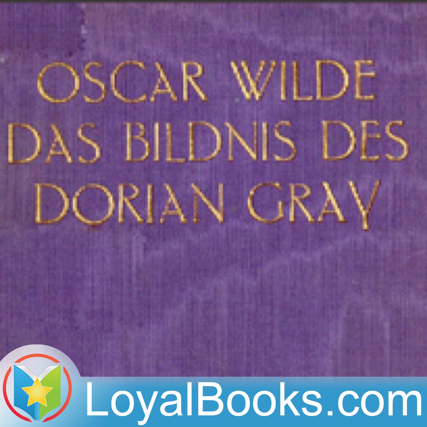 Das Bildnis des Dorian Gray by Oscar Wilde