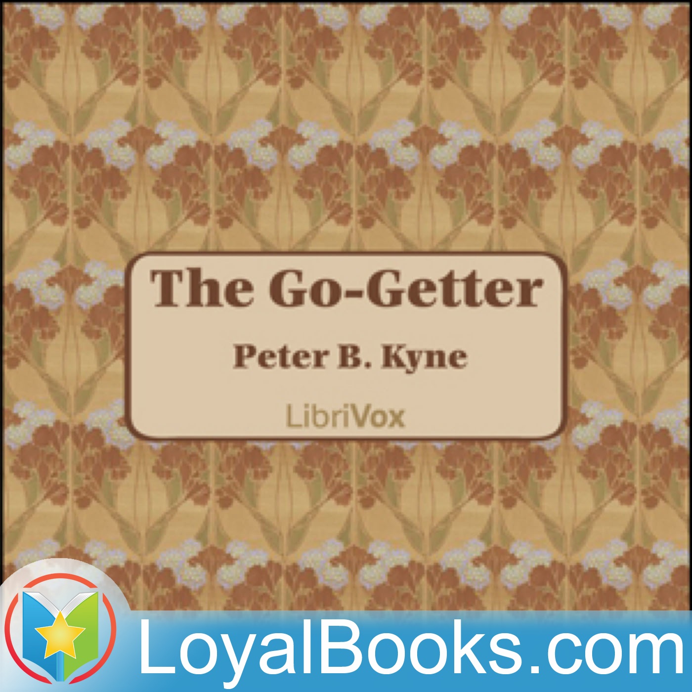 The Go-Getter by Peter B. Kyne