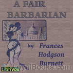 A Fair Barbarian by Frances Hodgson Burnett