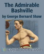 The Admirable Bashville by George Bernard Shaw