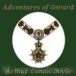 The Adventures of Gerard by Sir Arthur Conan Doyle