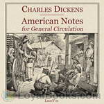 American Notes for General Circulation by Charles Dickens