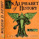 An Alphabet of History by Wilbur D. Nesbit