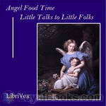 Angel Food Time: Little Talks to Little Folks by Rev. Gerald T. Brennan