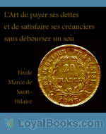 L'Art de payer ses dettes et de satisfaire ses créanciers sans débourser un sou by Émile Marco de Saint-Hilaire