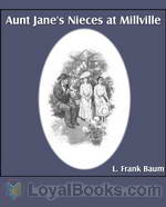 Aunt Jane's Nieces at Millville by L. Frank Baum