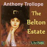 Belton Estate, The by Trollope, Anthony