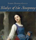 Bladys of the Stewponey by S. Baring-Gould