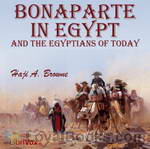 Bonaparte in Egypt and the Egyptians of To-day by Haji A. Browne