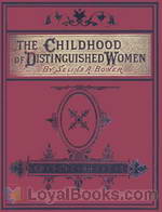 The Childhood of Distinguished Women by Selina A. Bower