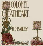 Colonel Greatheart by H. C. Bailey