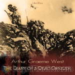 The Diary of a Dead Officer by Arthur Graeme West