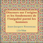 Discours sur l'origine et les fondements de l'inégalité parmi les hommes by Jean-Jacques Rousseau