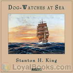 Dog-Watches at Sea by Stanton H. King