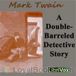 A Double Barreled Detective Story by Mark Twain