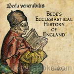 Ecclesiastical History of England by The Venerable Bede