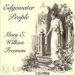 Edgewater People by Mary E Wilkins Freeman