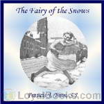 The Fairy of the Snows by Francis J. Finn