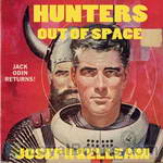 Hunters Out of Space by Joseph E. Kelleam