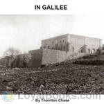 In Galilee by Thornton Chase