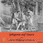 Iphigenie auf Tauris, Ein Schauspiel by Johann Wolfgang von Goethe