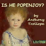 Is He Popenjoy ? by Anthony Trollope