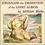 Jerusalem - The Emanation of the Giant Albion by William Blake