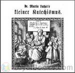 Der Kleine Katechismus by Martin Luther