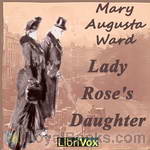 Lady Rose's Daughter by Mary Augusta Ward