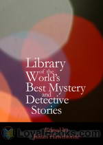 Library of the World's Best Mystery and Detective Stories by Julian Hawthorne, editor