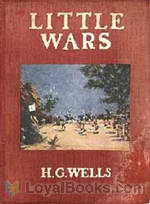 Little Wars (A Game for Boys) by H. G. Wells