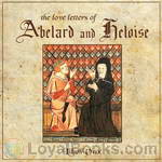 The Love Letters of Abelard and Heloise by Peter Abelard